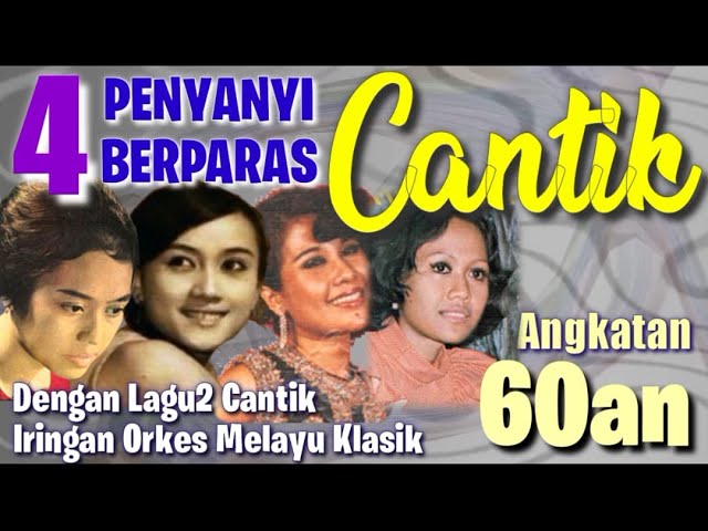 Biduan Berparas CANTIK dengan Lagu2 CANTIK Angkatan 60an class=