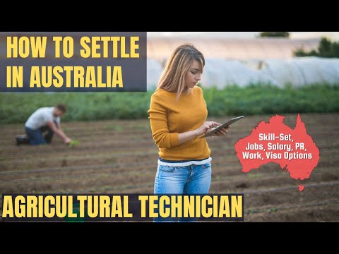 AGRICULTURAL TECHNICIAN OPTIONS FOR AUSTRALIA IMMIGRATION | STUDY, WORK & PR DETAILS