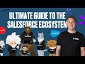 Ultimate guide to the salesforce ecosystem