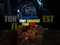 Tony greatest fear was....