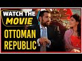 Ottoman republic movie english subtitles