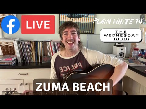 Plain White T'S - Zuma Beach
