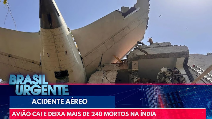 Avião cai e deixa mais de 240 mortos na Índia | Brasil Urgente