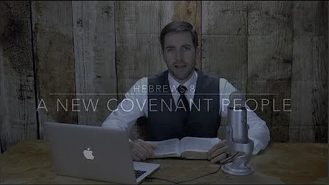 15- Hebrews Study: A New Covenant People by Nathan...