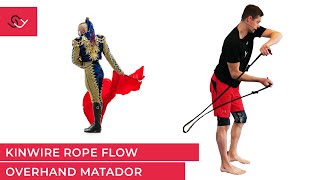 Rope Flow - Overhand Matador Tutorial