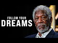 Suivez vos rves  morgan freeman  discours de motivation puissant