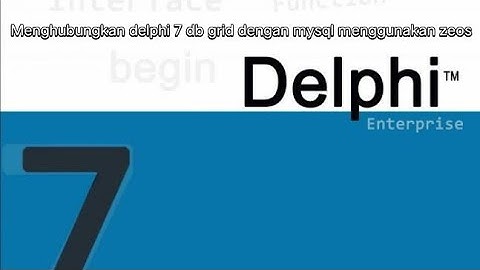 menghubungkan delphi dengan mysql dengan menggunakan zeos
