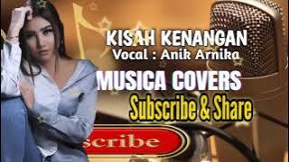 KISAH KENANGAN || Vocal Anik Arnika