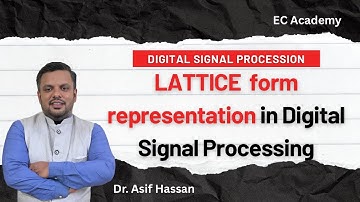 LATTICE form representation of digital filters || EC Academy