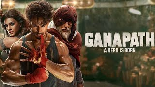 Ganapath (2023) Hindi HQ HDTV - 1080p