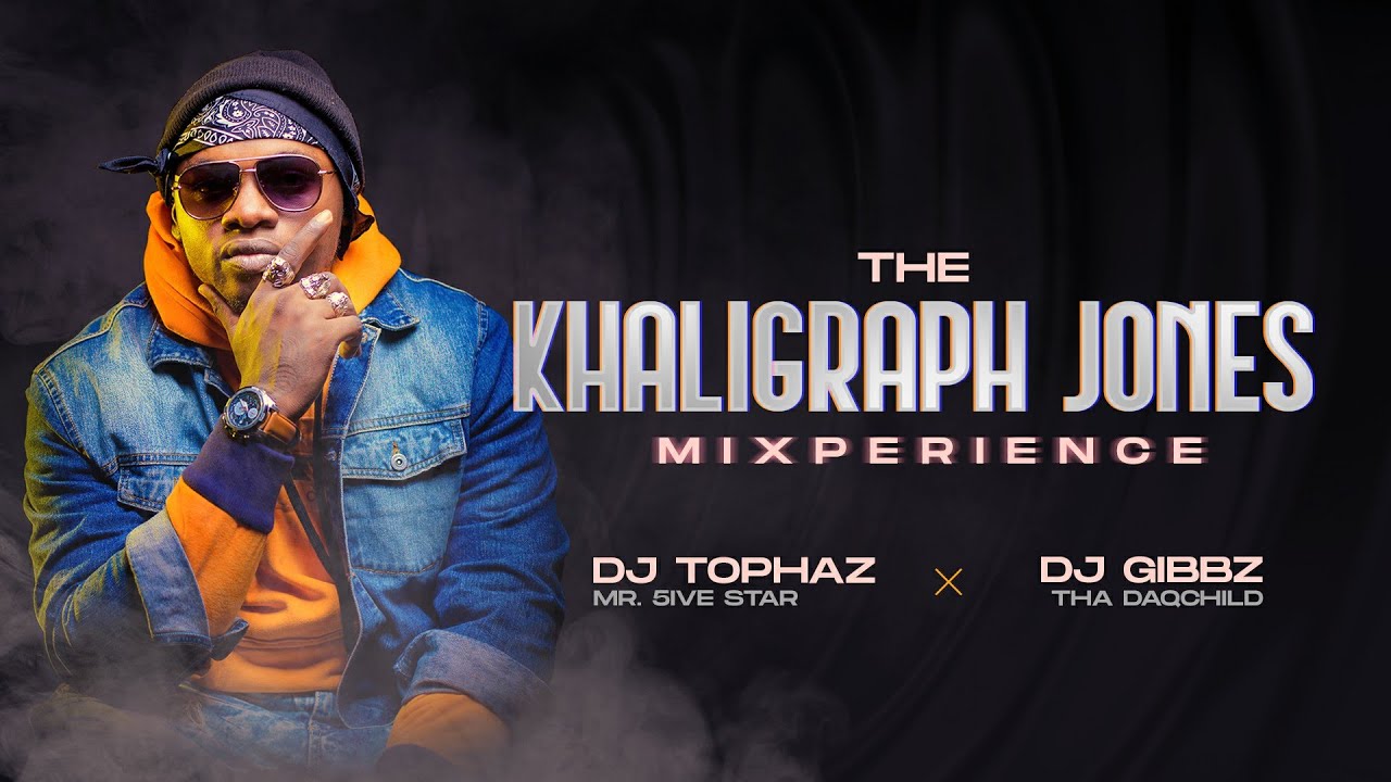 THE KHALIGRAPH JONES MIXPERIENCE [DJ TOPHAZ × DJ GIBBZ THA