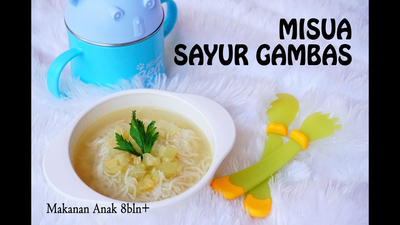 RESEP MISUA SAYUR GAMBAS (OYONG) | MENU MAKAN BAYI 8BULAN ...