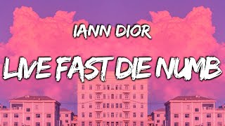 Iann Dior - Live Fast Die Numb (Lyrics)