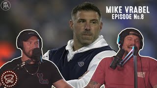 Mike Vrabel | Bussin With The Boys #008