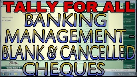 BANKING MANAGEMENT - CANCELLED AND BLANK CHEQUES IN TALLY.ERP9 | MANAGE CHEQUE USING CHEQUE REGISTER
