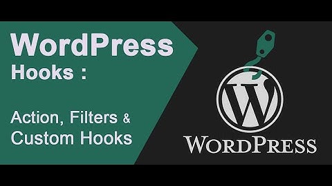 Exploring WordPress Hooks: Actions and Filters - Bangla -Dream IT