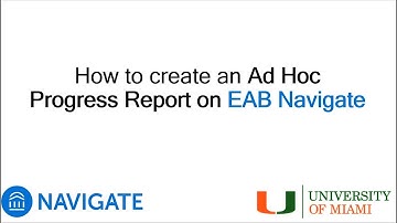 Creating an Ad Hoc Progress Report on EAB Navigate