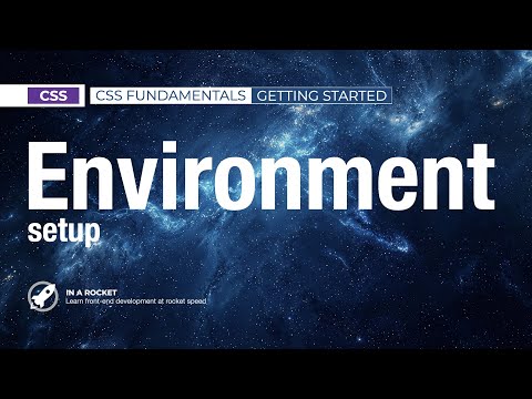 01 - Setting Up Your Development Environment | CSS Fundamentals