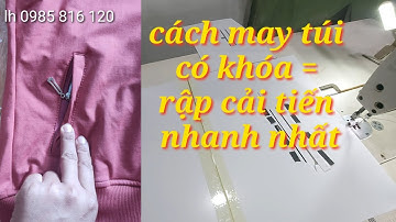 hướng dẫn cho khách sử dụng rập cải tiến cơi túi áo có khoá chi tiết nhất manhchaugiang