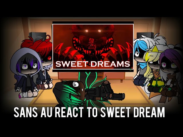 Sans AU react to Sweet dream • FNAF song part 14. (⚠️My AU⚠️) class=