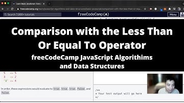 Comparison with the Less Than Or Equal To Operator (Basic JavaScript) freeCodeCamp tutorial
