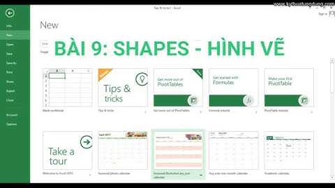 Bài 9: Shapes - Thao tác với hình vẽ trong Excel