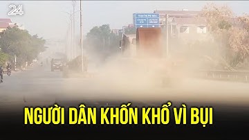 Mở mắt thấy bụi, đóng cửa vẫn dày: Người dân khốn khổ vì bụi | VTV24