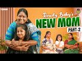 Aazhiyas new mom  part 02  rowdybabytamil  tamada media