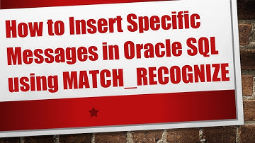 How to Insert Specific Messages in Oracle SQL using MATCH_RECOGNIZE