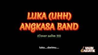LUKA 😭 DARIMU - ANGKASA | COVER SALIM 23