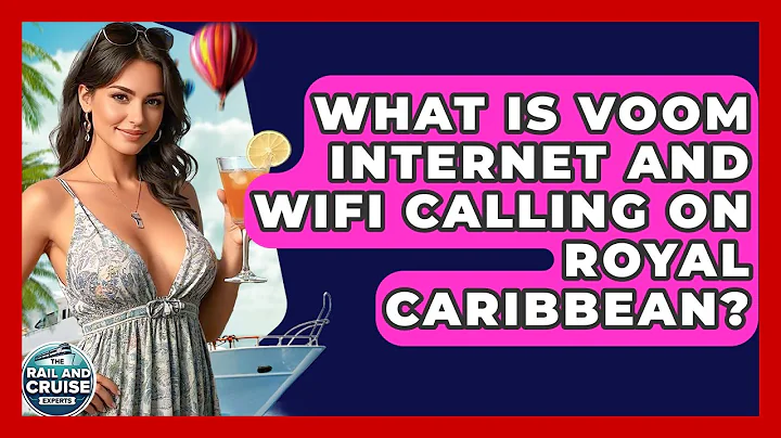 What Is Voom Internet And WiFi Calling On Royal Caribbean? - The Rail and Cruise Experts