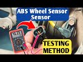 How To Test  ABS Wheel Speed Sensor ! Using A multimeter