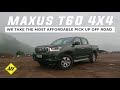2022 Maxus T60 Elite 4X4 Review  -We Drive the Most Affordable 4x4 Pick up Off-Road