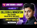 Class 11 | JEE 2026 & 2027 | Collision & Momentum | Collisions (Head on & Oblique) | Shreyas Sir