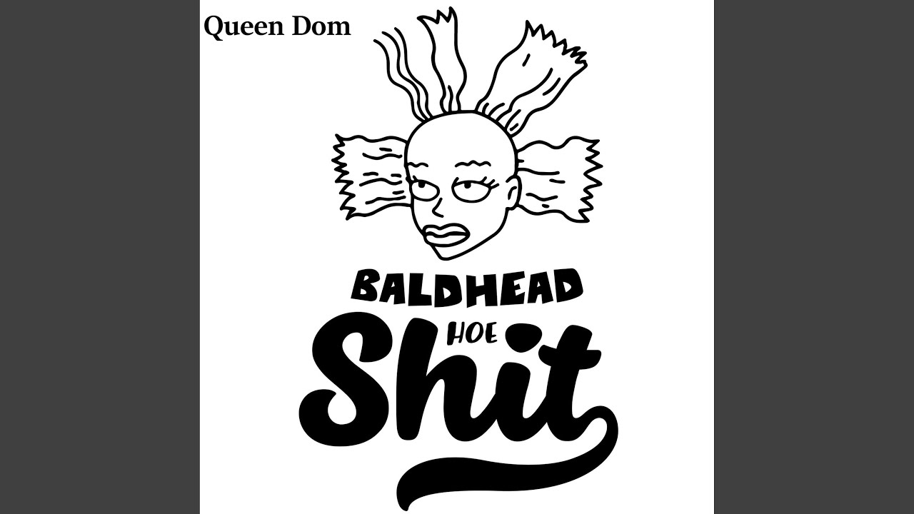Bald Head Hoe Shit - YouTube
