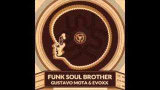 Gustavo Mota & Evoxx - Funk Soul Brother