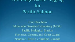Agrigenomics - Parentage-based tagging for Pacific salmon