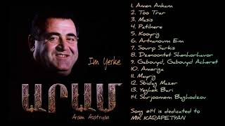 Aram Asatryan • Im Yerke (Իմ Երգը) || FULL ALBUM || © 2001 Aram Asatryan • Im Yerke (Իմ Երգը) || FULL ALBUM || © 2001
