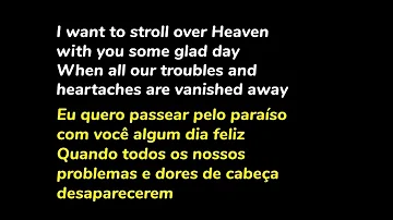 I want to stroll over Heaven with You - Alan Jackson (Legendado)