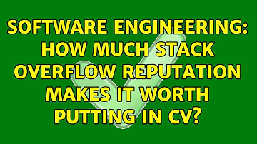 Software Engineering: How much Stack Overflow reputation makes it worth putting in CV?