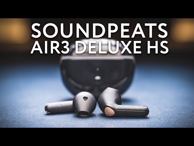 Soundpeats Air 3 Deluxe review