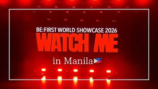 【定点フル】BE:FIRST WORLD SHOWCASE 2026 in MANILA🇵🇭