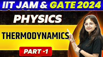 IIT JAM & GATE 2024 : Physics - Thermodynamics PYQ and Most Expected Questions | Part 1