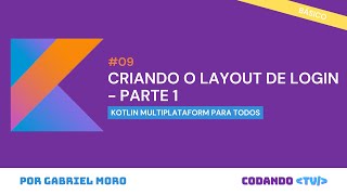 Criando o Layout de Login no Kotlin Multiplatform - Parte 1 - #9 Básico