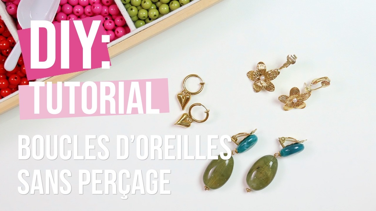 DIY – Boucles d’oreilles sans perçage (3 méthodes)