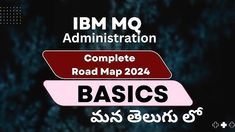 IBM MQ Administration 2024 BASICS in Telugu | Free Notes