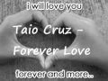 Taio Cruz - Forever Love 2009 (Adzy Uploads)