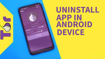 How to Uninstall ORBOT on Android Device 2025?