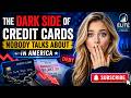The Dark Side of Credit Cards Nobody Talks About In America