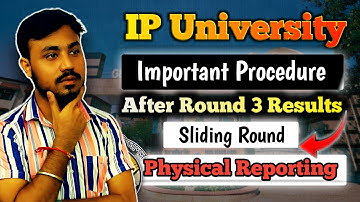 IP University Counselling Round 3 Result (All Courses) Sliding Round | Physical Reporting Documents
